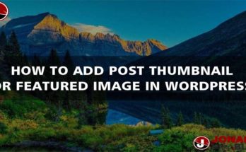 POST THUMBNAIL OR FEATURED IMAGE IN WORDPRESS